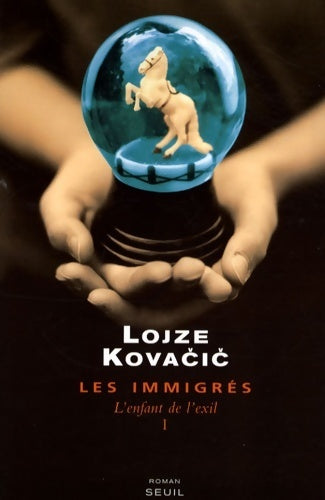 Livrenpoche : L'enfant de l'exil. Les immigrés i - Lojze Kovacic - Livre
