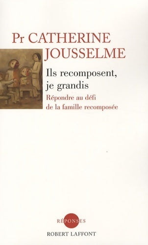 Livrenpoche : Ils recomposent je grandis - Catherine Jousselme - Livre