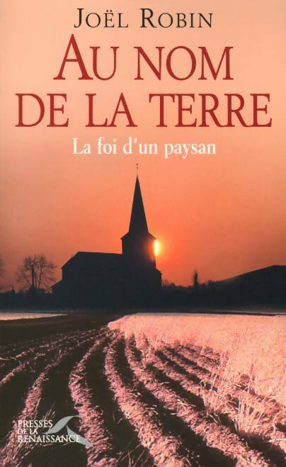 Livrenpoche : Au nom de la terre - Joel Robin - Livre