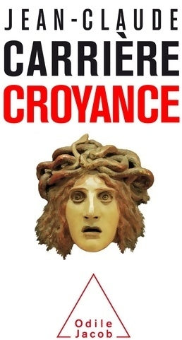 Livrenpoche : Croyance - Jean-Claude Carrière - Livre