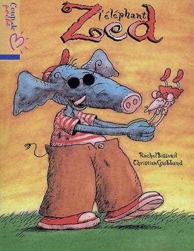 Livrenpoche : Zed l'éléphant - Rachel Bisseuil - Livre