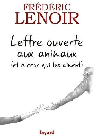Livrenpoche : Lettre ouverte aux animaux (et à ceux qui les aiment) - Frédéric Lenoir - Livre