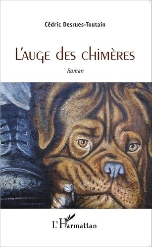 Livrenpoche : L'auge des chimères : Roman - Cédric Desrues-toutain - Livre