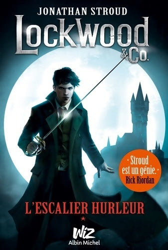 Lockwood & Co Tome I : L'escalier hurleur - Jonathan Stroud - Livre