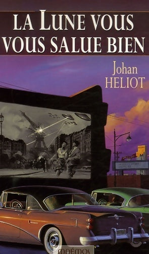 La lune vous salue bien - Johan Heliot - Livre