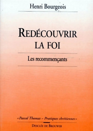 Livrenpoche : Redécouvrir la foi - Henri Bourgeois - Livre