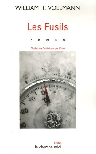 Livrenpoche : Les fusils - William T. Vollmann - Livre