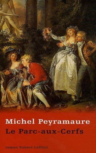 Livrenpoche : Le parc-aux-cerfs - Michel Peyramaure - Livre