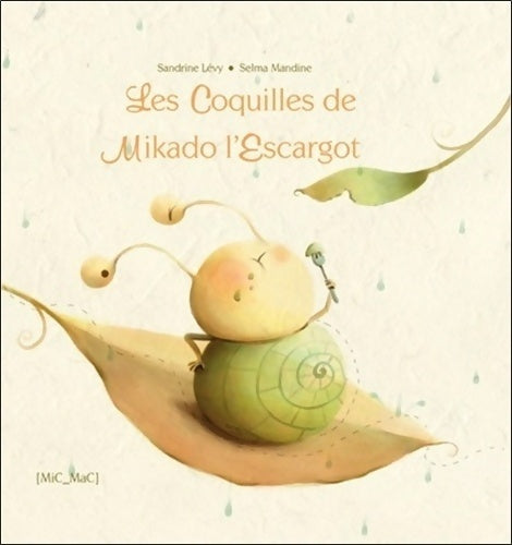 Livrenpoche : Les coquilles de mikado l'escargot - Sandrine Lévy - Livre