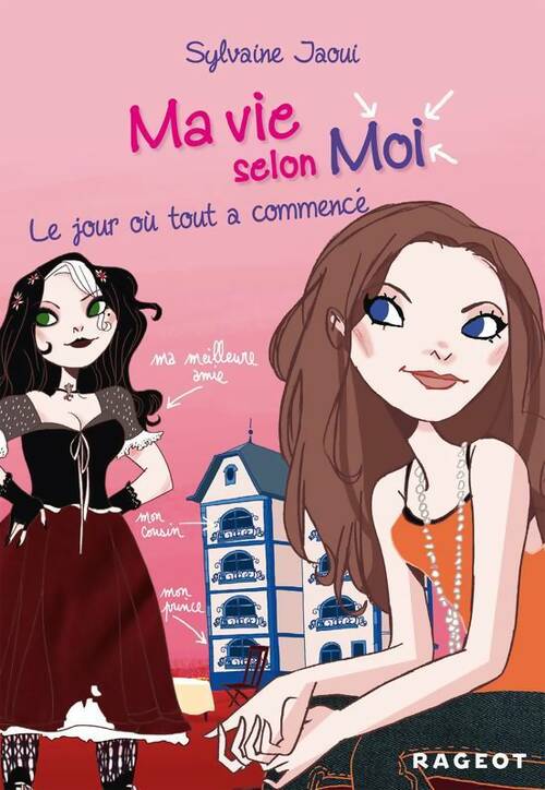 Livrenpoche : Ma vie selon moi t1 : Le jour où tout a commencé - Sylvaine Jaoui - Livre