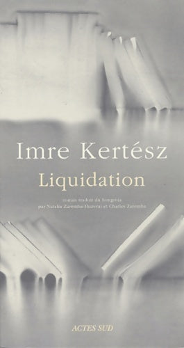 Livrenpoche : Liquidation - Imre Kertész - Livre