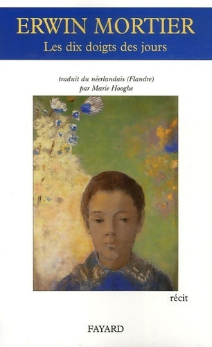Livrenpoche : Les dix doigts des jours - Erwin Mortier - Livre