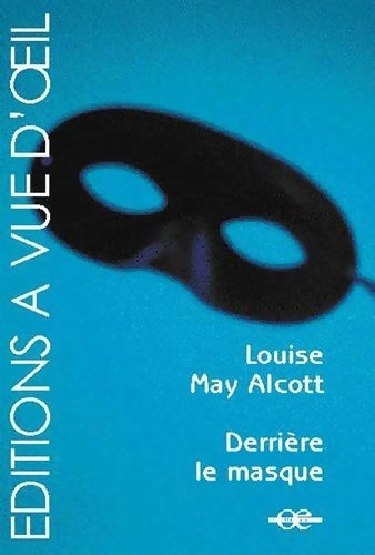 Livrenpoche : Derrière le masque - Louisa May Alcott - Livre