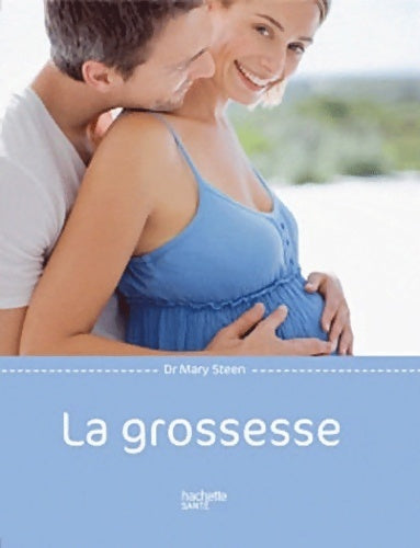 Livrenpoche : La grossesse - Mary Steen - Livre