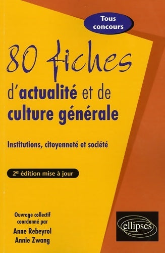 Livrenpoche : 80 fiches d'actualité et de culture générale : Institutions citoyenneté et société - Anne Rebeyrol - Livre