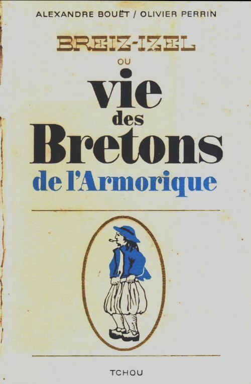 Livrenpoche : Breiz-izel ou vie des bretons de l'Armorique - Olivier Perrin - Livre