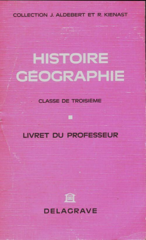 Livrenpoche : Histoire géographie 3e. Livret du professeur - J. Aldebert - Livre