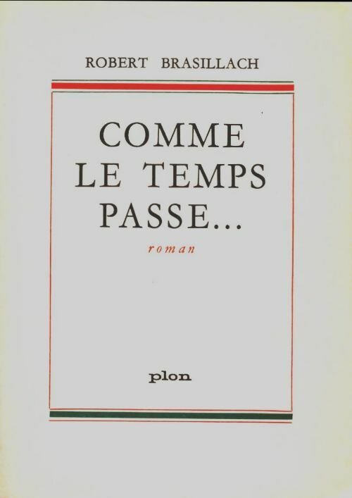 Livrenpoche : Comme le temps passe... - Robert Brasillach - Livre