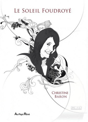 Livrenpoche : Le soleil foudroyé - Christine Baron - Livre