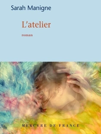 Livrenpoche : L'atelier - Sarah Manigne - Livre