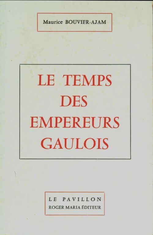 Livrenpoche : Le temps des empereurs gaulois - Maurice Bouvier-ajam - Livre