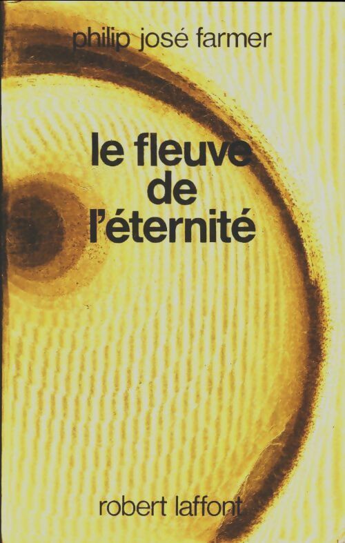 Livrenpoche : Le fleuve de l'éternité - Philip José Farmer - Livre