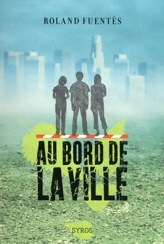 Livrenpoche : Au bord de la ville - Roland Fuentès - Livre