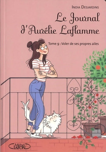 Livrenpoche : Le journal d'aurélie laflamme Tome IX voler de ses propres ailes (9) - India Desjardins - Livre