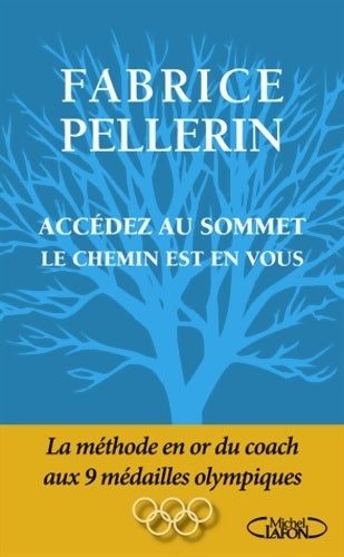 Livrenpoche : Accédez au sommet le chemin est en vous - Fabrice Pellerin - Livre