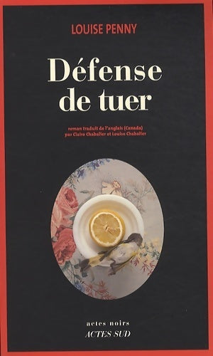 Livrenpoche : Défense de tuer : Une enquête de l'inspecteur-chef armand gamache - Louise Penny - Livre