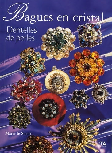 Livrenpoche : Bagues en cristal : Dentelles de perles - Marie Le Sueur - Livre