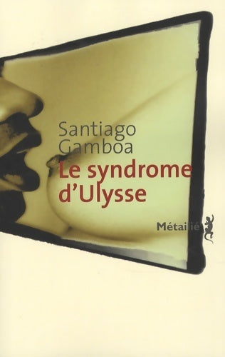 Livrenpoche : Le syndrome d'Ulysse - Santiago Gamboa - Livre