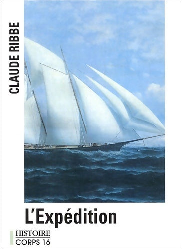 Livrenpoche : L'expédition - Claude Ribbe - Livre
