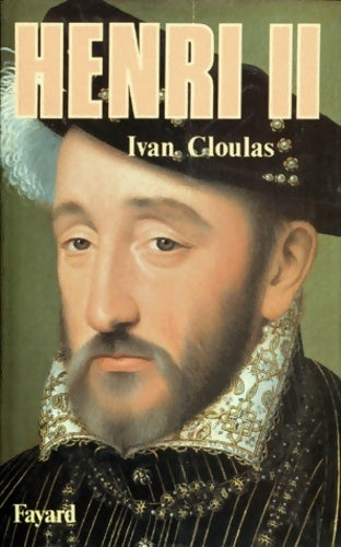 Livrenpoche : Henri ii - Cloulas Ivan - Livre