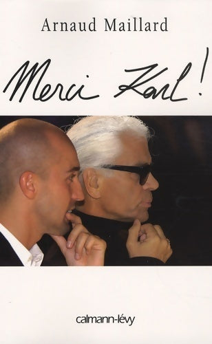 Livrenpoche : Merci karl ! : 15 ans dans l'ombre de karl lagerfeld - Arnaud Maillard - Livre