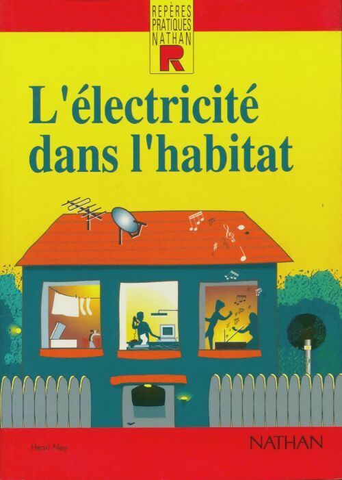 Livrenpoche : L'électricité dans l'habitat - Henri Ney - Livre