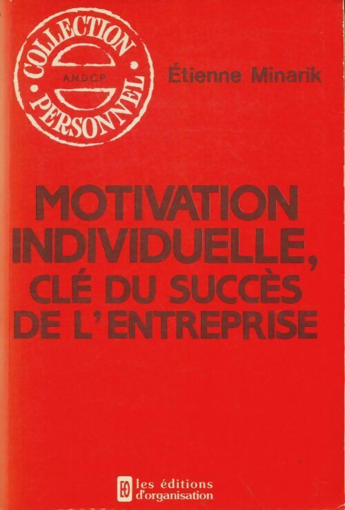 Livrenpoche : Motivation individuelle : Clé du succès de l'entreprise - Etienne Minarik - Livre