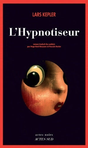 Livrenpoche : L'hypnotiseur - Lars Kepler - Livre