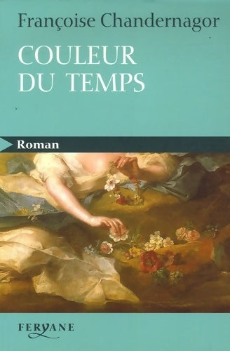 Livrenpoche : Couleur du temps - Françoise Chandernagor - Livre