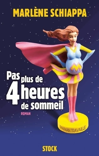 Livrenpoche : Pas plus de quatre heures de sommeil - Marlène Schiappa - Livre