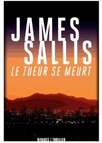 Livrenpoche : Le tueur se meurt - James Sallis - Livre
