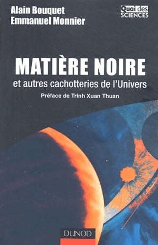 Livrenpoche : Matière noire et autres cachotteries de l'univers - Alain Bouquet - Livre