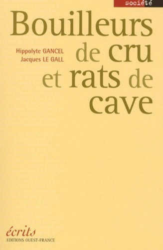 Livrenpoche : Bouilleurs de crus et rats de cave - Hippolyte Gancel - Livre