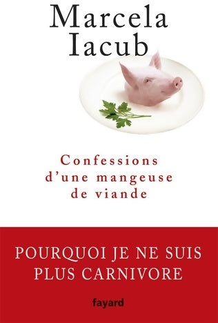Livrenpoche : Confessions d'une mangeuse de viande - Marcela Iacub - Livre