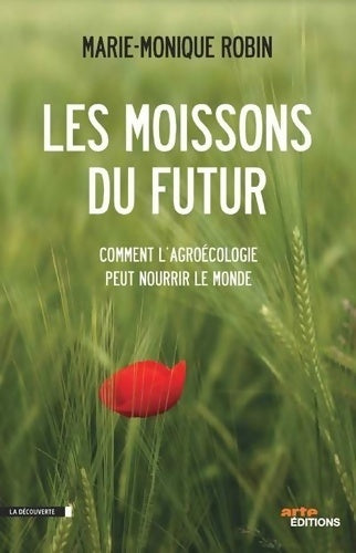 Livrenpoche : Les moissons du futur - Marie-Monique Robin - Livre