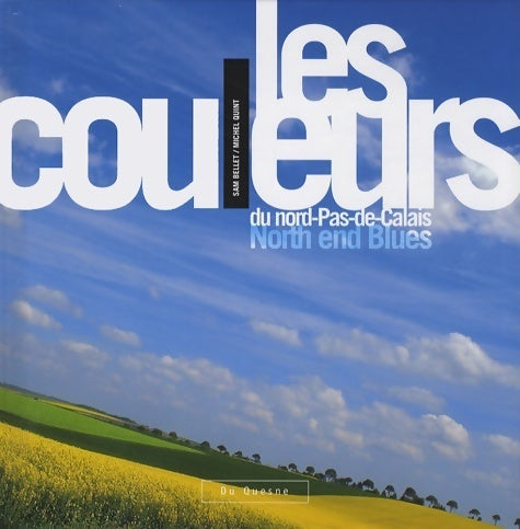Livrenpoche : Les couleurs du nord-pas-de-calais : North end blues - Michel Quint - Livre