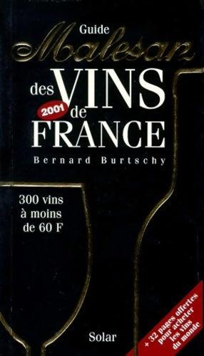 Livrenpoche : Guide malesan des vins de France édition 2001 - Bernard Burtschy - Livre