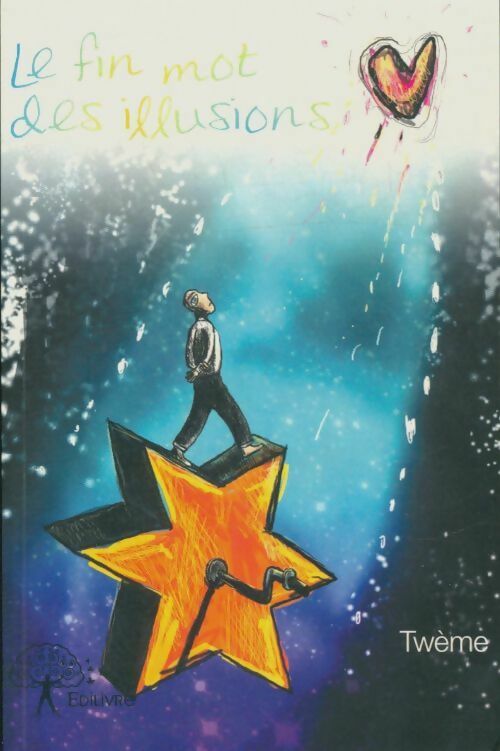 Livrenpoche : Le fin mot des illusions - Twème - Livre
