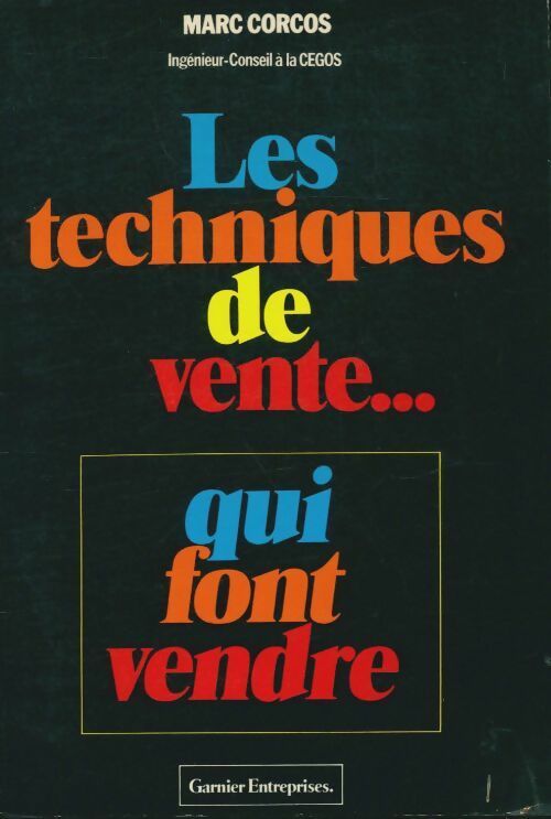 Livrenpoche : Techniques de vente... qui font vendre - Marc Corcos - Livre