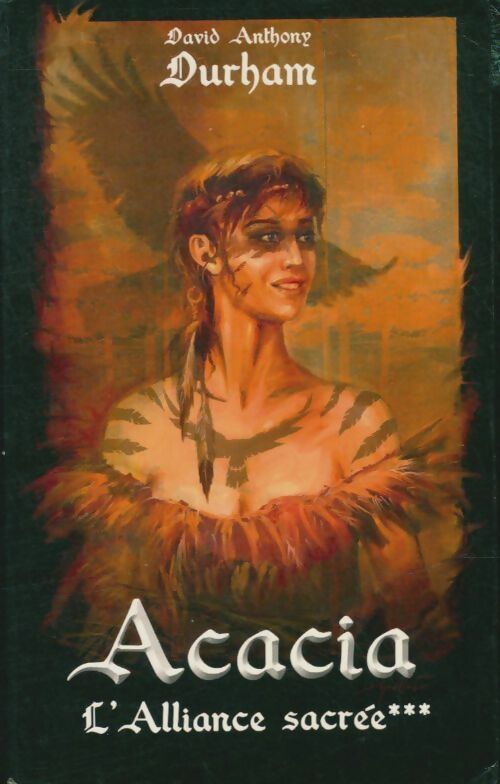 L'alliance sacrée Tome III: Acacia - David Anthony Durham - Livre
